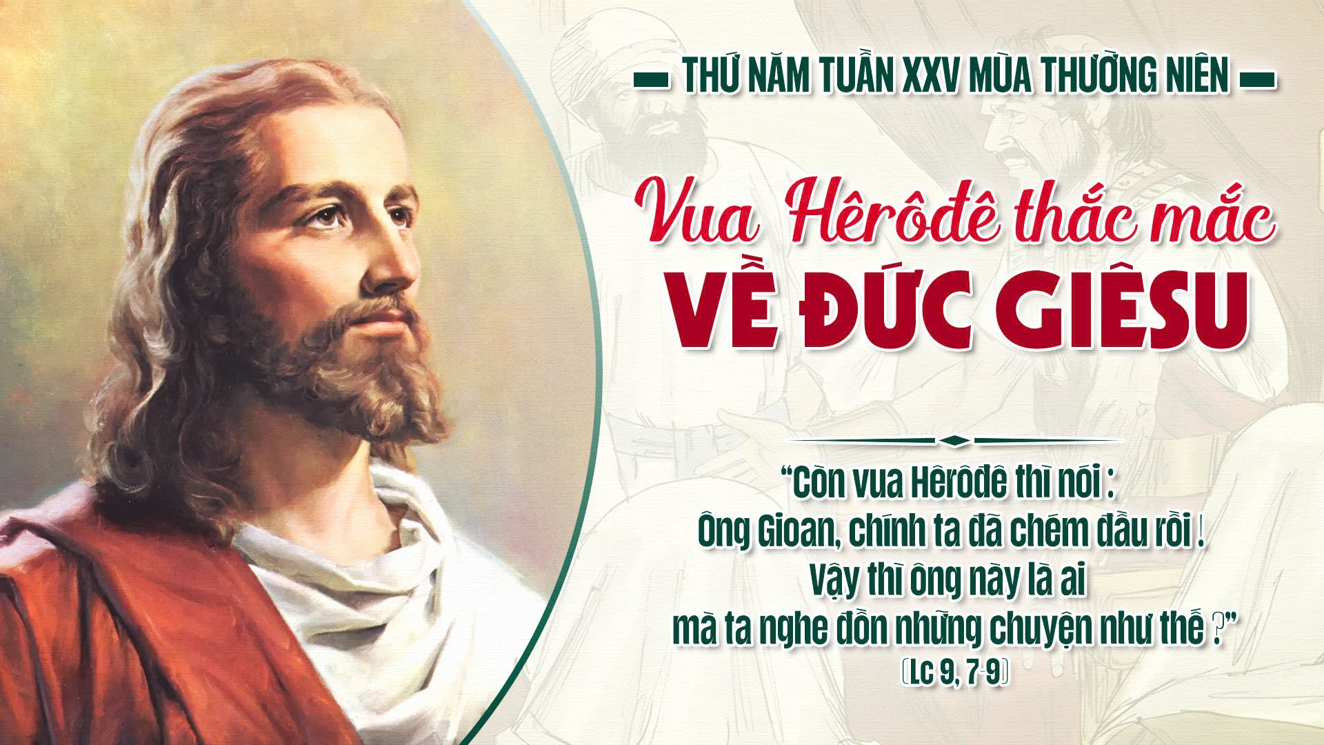 Suy Niệm Lời Chúa | Thứ Năm Sau Chúa Nhật Tuần XXV Mùa Thường Niên | Lc 9,7-9 | Phút Cầu Nguyện